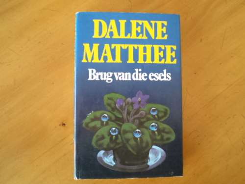 Brug van die esels deur Dalene Matthee.  [Prys sluit nie posgeld in nie]