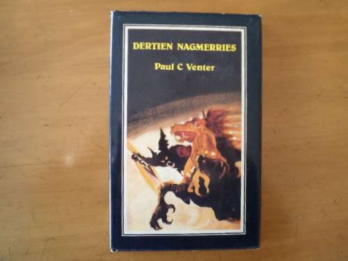 Dertien Nagmerries deur Paul C. Venter.  [Prys sluit nie posgeld in nie]