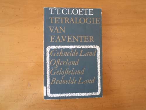 Tetralogie van F.A. Venter deur T.T. Cloete. [Prys sluit nie posgeld in nie]