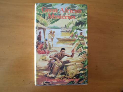 Great African Mysteries by Lawrence G. Green. [Price does not include postage]