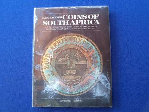 Coins of South Africa by Ken Jacobs and Eli Levine. [Collector's Edition] [R50.00 postage extra]