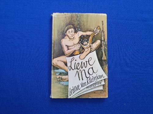 Liewe Ma. Briewe van Kleinjan Kluitgraaf deur Johan van Pletzen