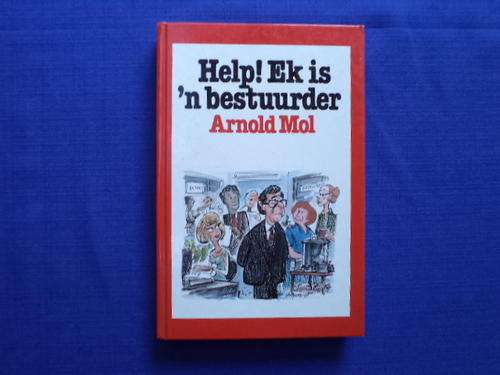 Help! Ek is `n bestuurder deur Arnold Mol. [R30.00 posgeld ekstra]