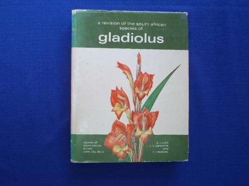 Gladiolus. A Revision of the South African Species. [SA shipping free]