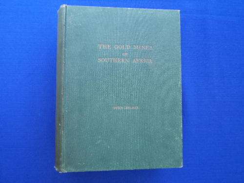 The Gold Mines of Southern Africa by Owen Letcher. [SA shipping free]
