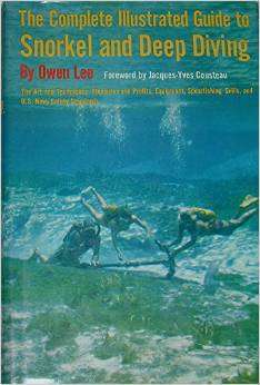 The Complete Illustrated Guide to Snorkel and Deep Diving, by Owen Lee