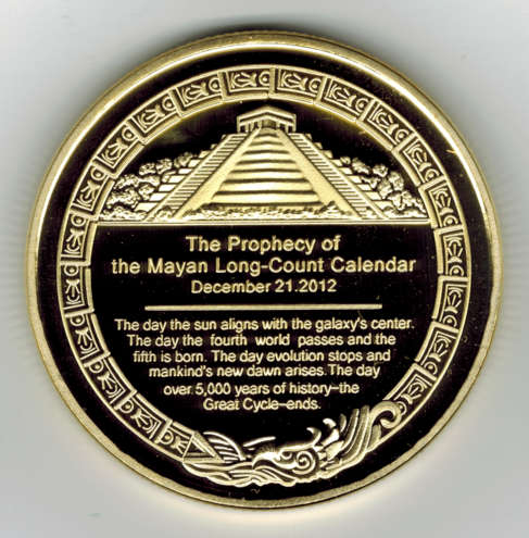 The Prophecy of the Mayan Long-Count Calendar, Gold Plated, December 21.2012