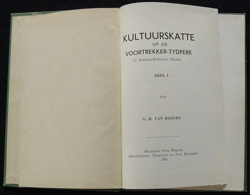 Kultuurskatte Uit Die Voortrekker-Tydperk. ('n Kultuur-Historiese Studie). van Rooyen. G. H.