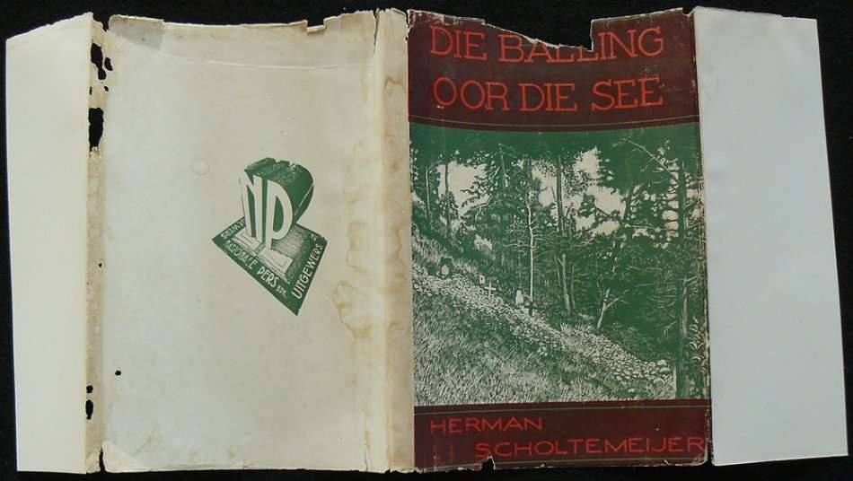 Die Balling Oor Die See. (Uit die dagboek van 'n krygsgevangene). Scholtemeijer. Herman.