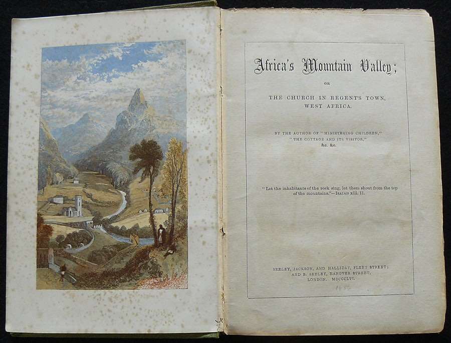 Africa`s Mountain Valley, Or The Church In Regents Town, West Africa. Johnson. Rev. W. A. B.