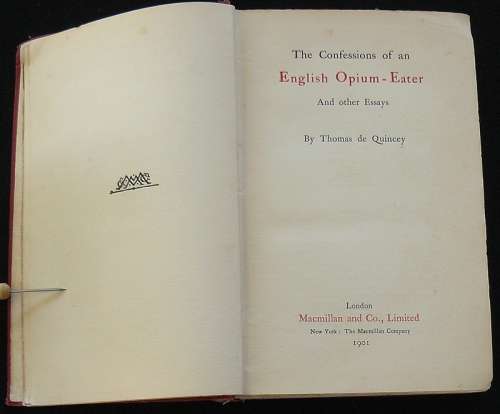 The Confessions of an English Opium-Eater, and other essays. de Quincey. Thomas