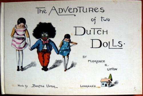 The Adventures of two Dutch Dolls and a Golliwog. Upton, Florence & Bertha