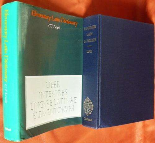 AN ELEMENTARY LATIN DICTIONARY With Brief Helps for Latin Readers. Lewis, Charlton T.