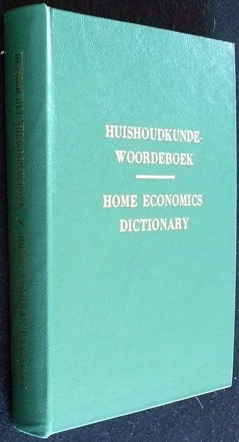 Home Economics Dictionary / Huishoudkunde-Woordeboek. Editorial Committee (Home Economics) / Redaksi
