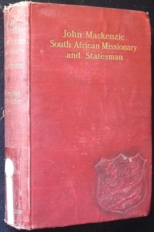 John Mackenzie South African Missionary And Statesman. Mackenzie, W. Douglas