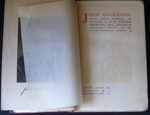 John Mackenzie South African Missionary And Statesman. Mackenzie, W. Douglas