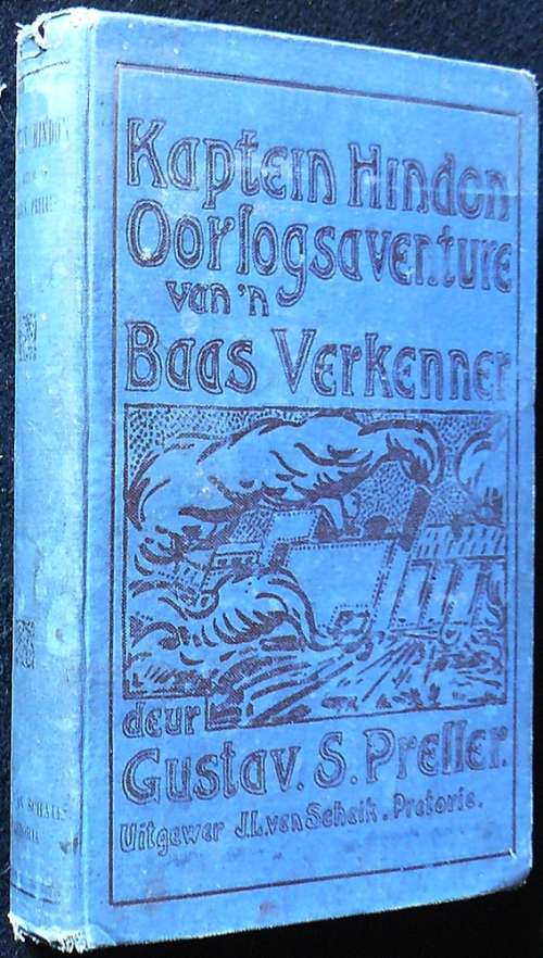 Kaptein Hindon. Oorlogsaventure Van `n Baas Verkenner. Preller, Gustav S.