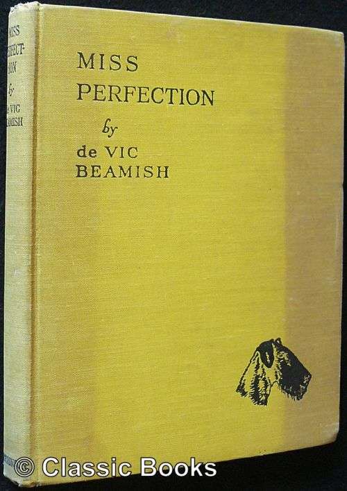 Miss Perfection. The Story Of An Airedale Terrier. Beamish, de Vic.