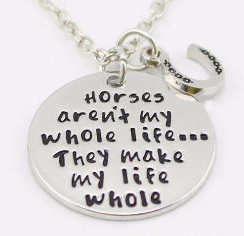 Horses aren't my whole life Necklace