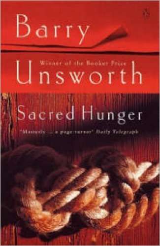 Sacred Hunger by Barry Unsworth [Paperback: Good]