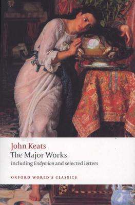 John Keats: The Major Works [Paperback: Excellent]