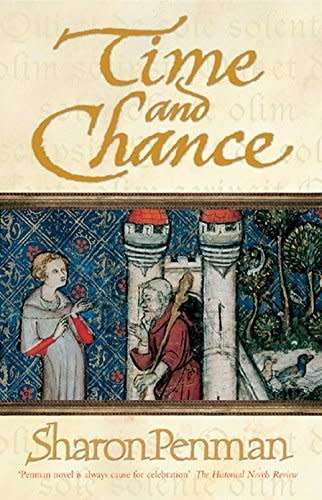 Time and Chance (Plantagenets #2) by Sharon Penman [Paperback: Good]