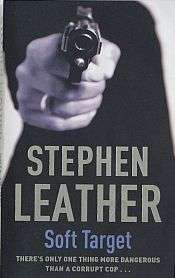 STEPHEN LEATHER, Soft Target - Paperback 2005
