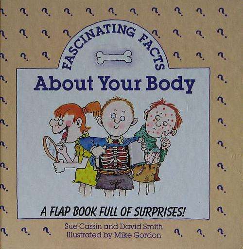 R1.00 START - FASCINATING FACTS About Your Body - Hardcover 1991