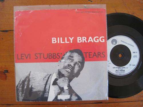 BILLY BRAGG - LEVIS STUBBS' TEARS / WALK AWAY RENEE 7" UK VG /VG+