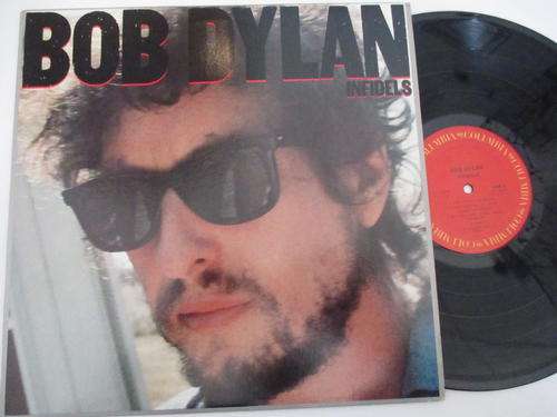 BOB DYLAN - INFIDELS - USA VG+ / VG+ WITH INNER EX / VG+