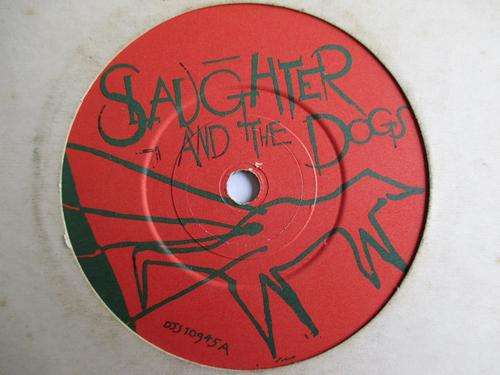 SLAUGHTER AND THE DOGS - IM THE ONE / WHATS WRONG BOY / HELL IN NEW YORK 7" UK VG-