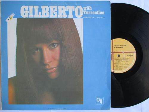 GILBERTO WITH TURRENTINE - RSA VG / EX DEODATA
