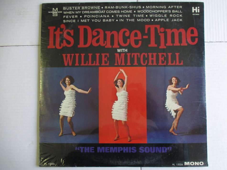 WILLIE MITCHELL - IT'S DANCE TIME WITH WILLIE MITCHELL - USA EX / EX SEALED HI RECORDS