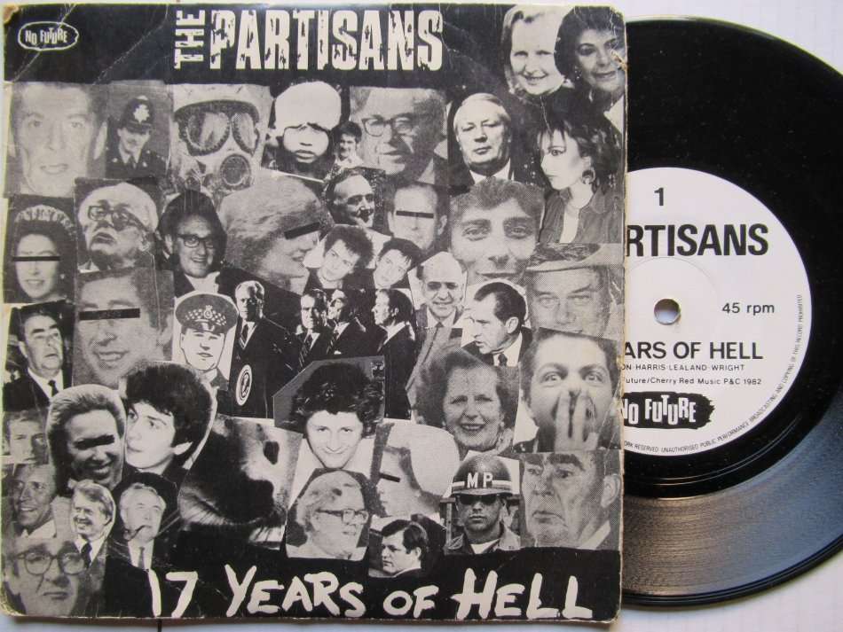 THE PARTISANS - 17 YEARS OF HELL - UK - 7" - VG- / VG+