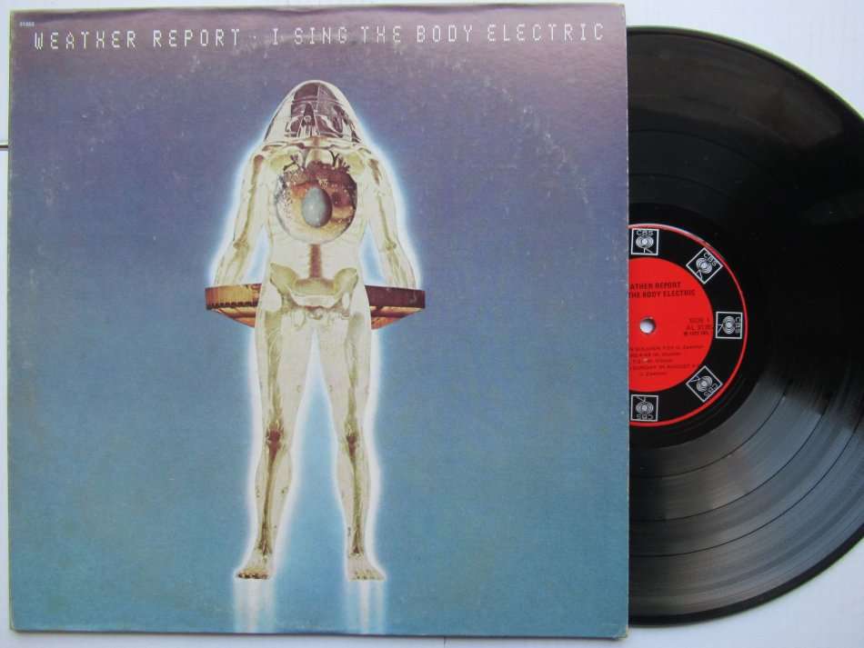 WEATHER REPORT - I SING THE BODY ELECTRIC - USA VG / VG+