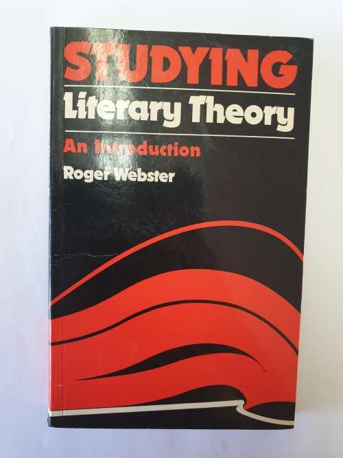Studying Literary Theory An Introduction by Roger Webster