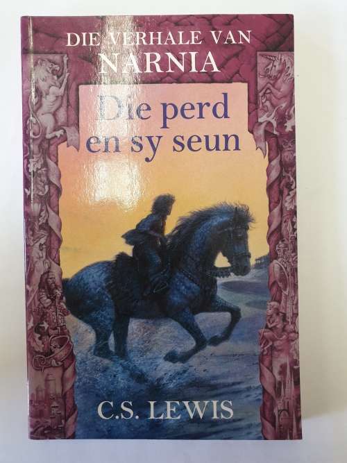 Die verhale van Narnia Die perd en sy seun deur CS Lewis