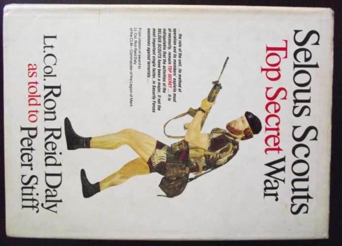 SELOUS SCOUTS TOP SECRET WAR LT.COL. RON REID DALY As Told By PETER STIFF 1982 HARDCOVER BOOK