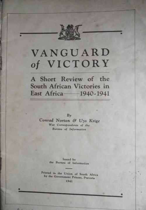 VANGUARD OF VICTORY a Short Review OF the South African Victories in East Africa, 1940-1941