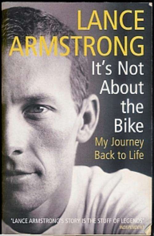 Lance Armstrong - It's not about the bike
