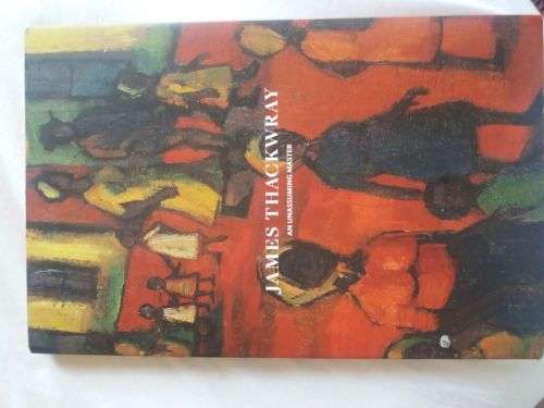 JAMES THACKWRAY OIL ILLUSTRATED ON PAGE 73 / FREE BOOK. WILL LOOK AT ALL OFFERS