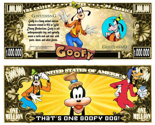 GOOFY MILLION DOLLAR BILL