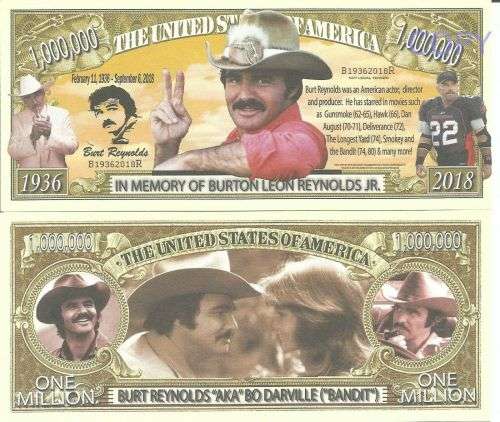 IN MEMORY OF BURT REYNOLDS NOVELTY MILLION DOLLAR BILL