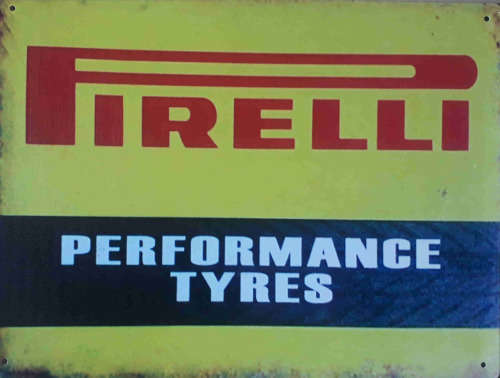 Pirelli Performance Tyres vintage style metal sign.