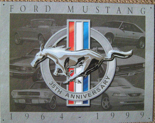Mustang. Ford Mustang 35th aniversary metal sign.                                mt20