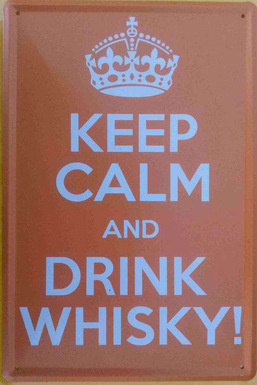 Keep calm and drink whisky metal sign                                  mt4