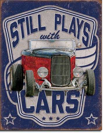 Still plays with cars vintage style metal sign