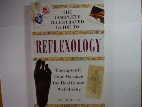The Complete Illustrated Guide to Reflexology - Inge Dougans (Hardcover)