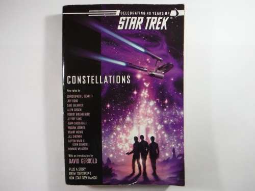 Star Trek Constellations : Edited by Marco Palmieri - Celebrating 40 Years of Star Trek