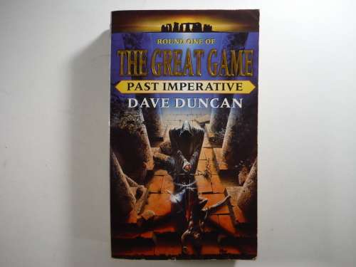 Past Imerative - Dave Duncan( Round one of The Great Game)